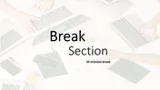 Amazing Break Section Presentation Template Designs