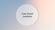 Download our Editable Cute Pastel Aesthetic Template Slides