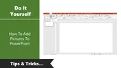 Study Of How To Add Pictures To PowerPoint